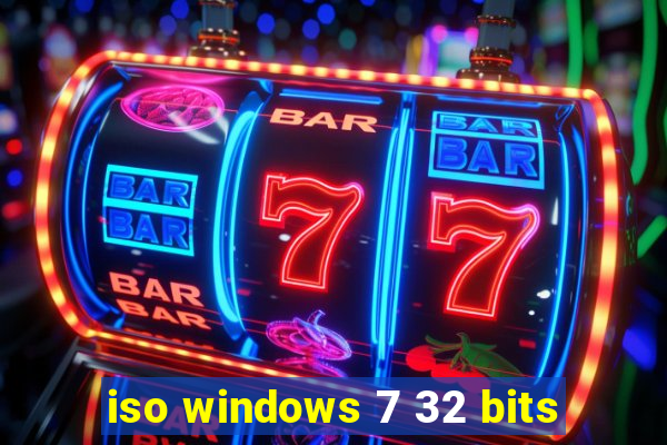 iso windows 7 32 bits